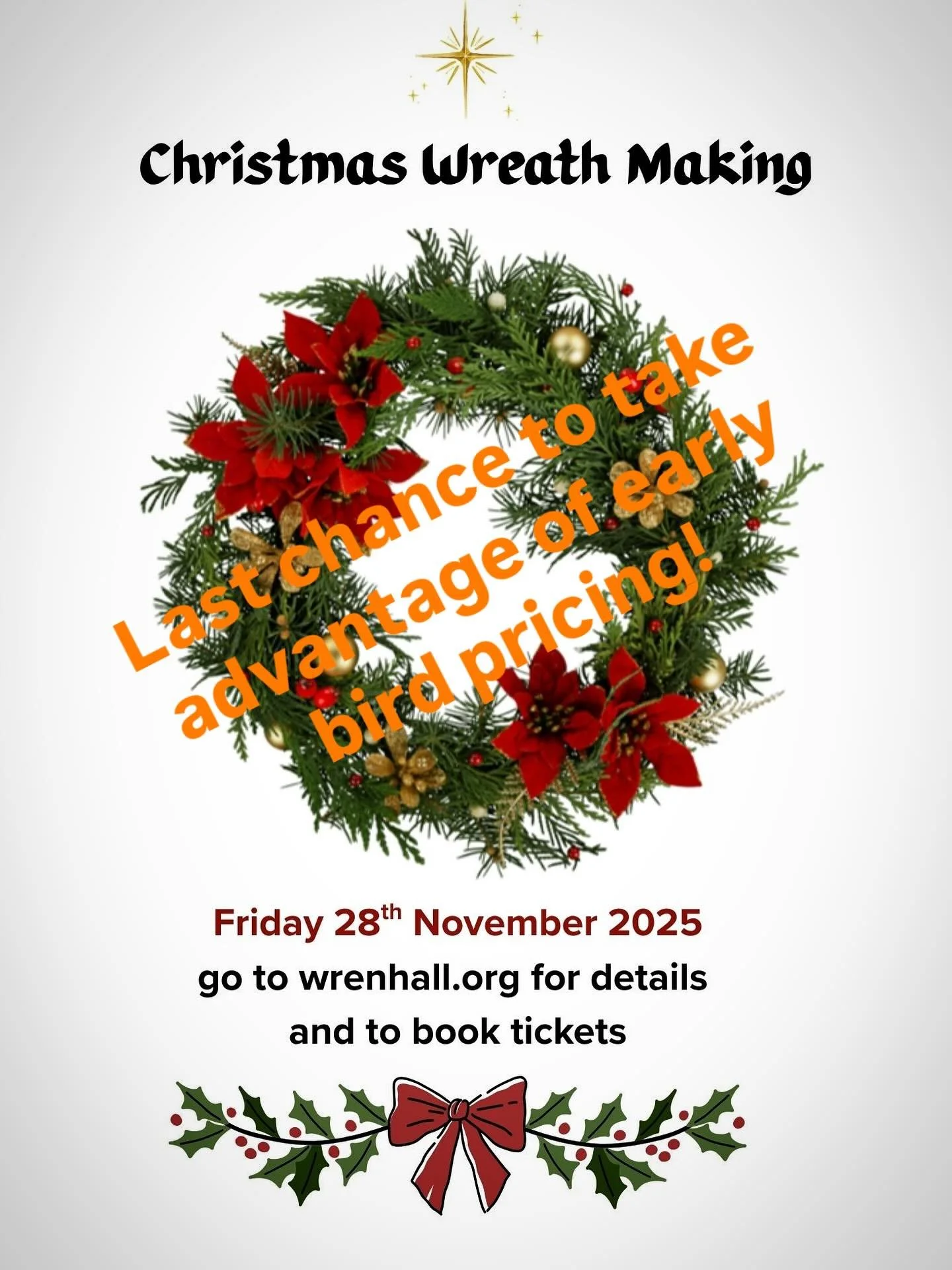 Last chance to take advantage of early bird pricing for the popular Christmas Wreath Making sessions at Wren Hall on Friday 28th November. Sessions will run from 14.00-16.30hrs and then from 18.00-20.30hrs. Price is £40pp at early bird rate and