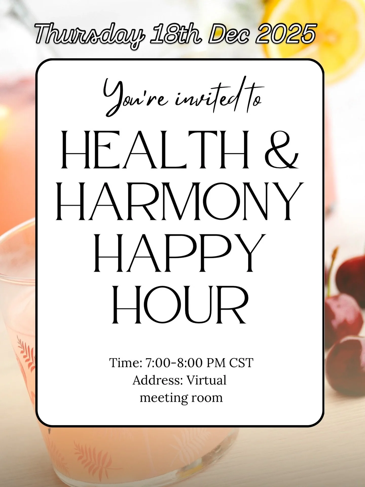 Health and Harmony Happy Hour 

How to reset your nervous system after and for  holiday stress
Simple ways to support detox + liver love without extreme protocols
Gentle practices to reconnect with your body as your ally, not a project
A short guided