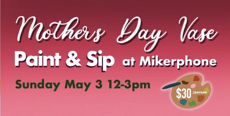 Mother’s Day Vase Paint & Sip at Mikerphone Brewing