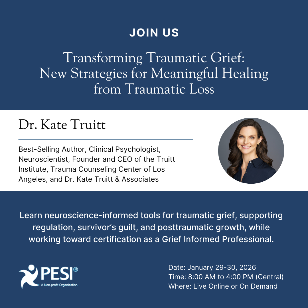 Transforming Traumatic Grief: New Strategies for Meaningful Healing from Traumatic Loss