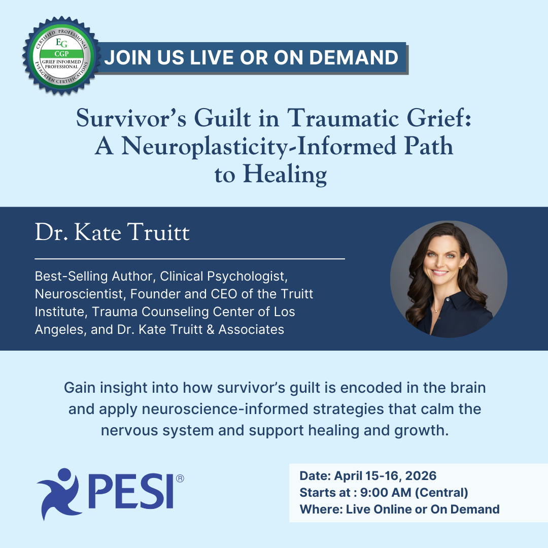 Survivor’s Guilt in Traumatic Grief: A Neuroplasticity-Informed Path to Healing&nbsp;