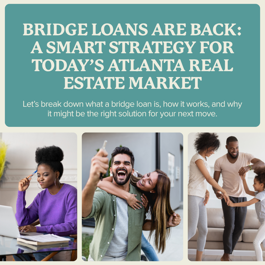 Bridge Loans: A Smart Strategy for Today’s Atlanta Real Estate Market