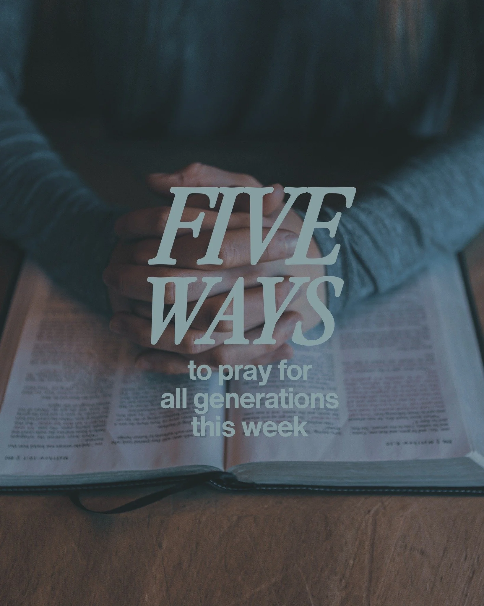 Take a few minutes to pray for all generations this week 🙏