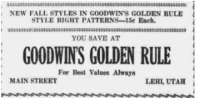 Advertisement for Goodwin’s Golden Rule, 1932. Lehi Free Press