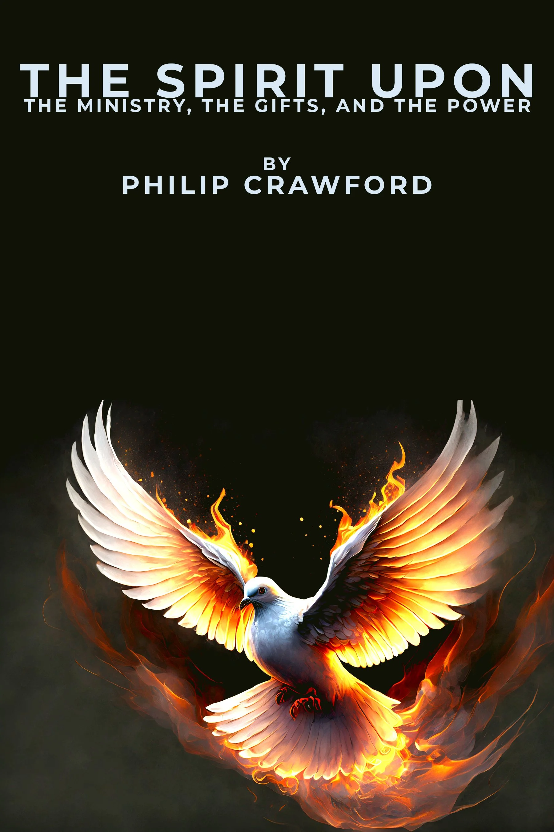 The Spirit Upon | The Ministry, The Gifts, The Power - Paperback COMING SOON