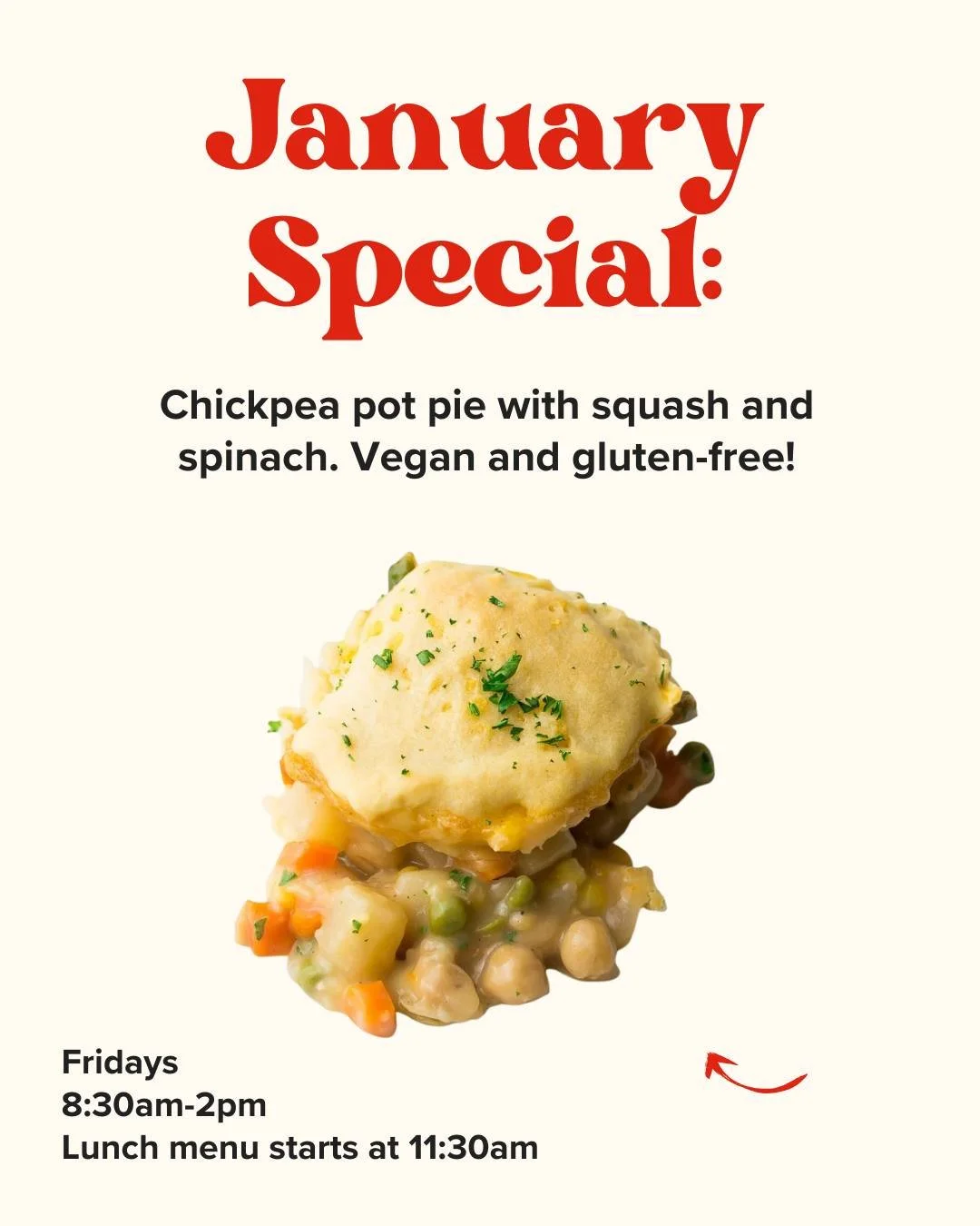 New year, new special! This one's in honour of Vegan-uary (check us out in the Valley Voice alongside other excellent location establishments serving up vegan options) AND it's gluten-free! 

It's Tuscan chickpea pot pie.

Tender chickpeas, creamy sq