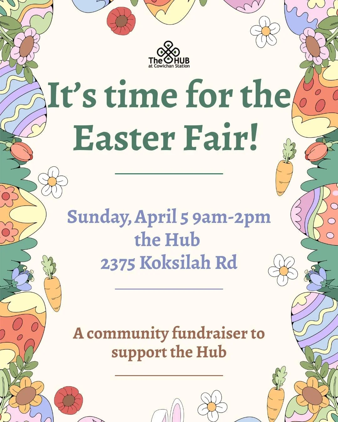 It's time for the annual Hub Easter Fair! Join us Sunday, April 5 from 9am to 2pm at the Hub, 2375 Koksilah Road.

All your favourite activities are back, from the pancake breakfast to the egg hunt to the bouncy castle, and we even have fan favourite