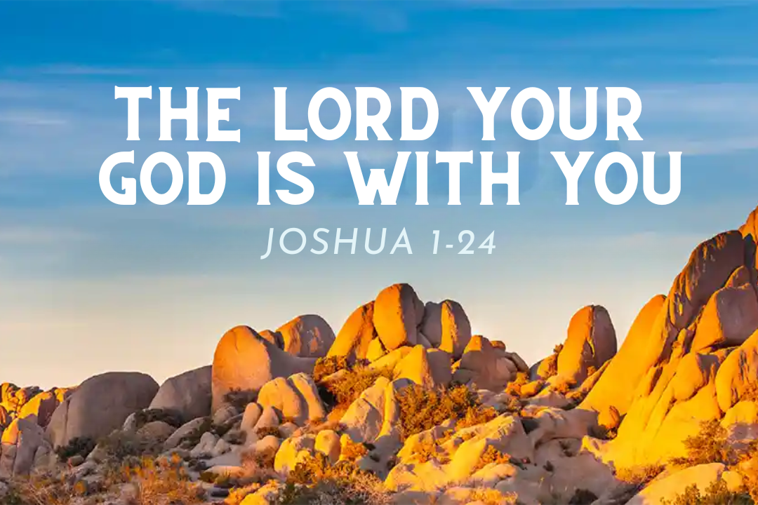 The Lord Your God is with You