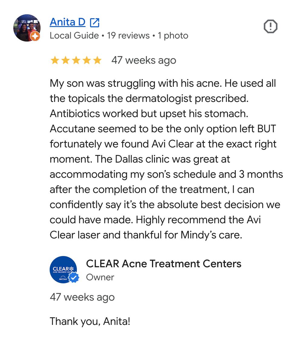 Screenshot of a Google review from Anita D for CLEAR Acne Treatment Centers, praising the clinic for successfully treating her son's acne with the Avi Clear laser after other treatments caused stomach upset.