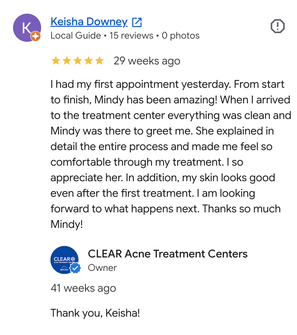 Screenshot of a Google review from Keisha Downey praising a skincare treatment at CLEAR Acne Treatment Centers, describing her positive experience and thanking the owner.