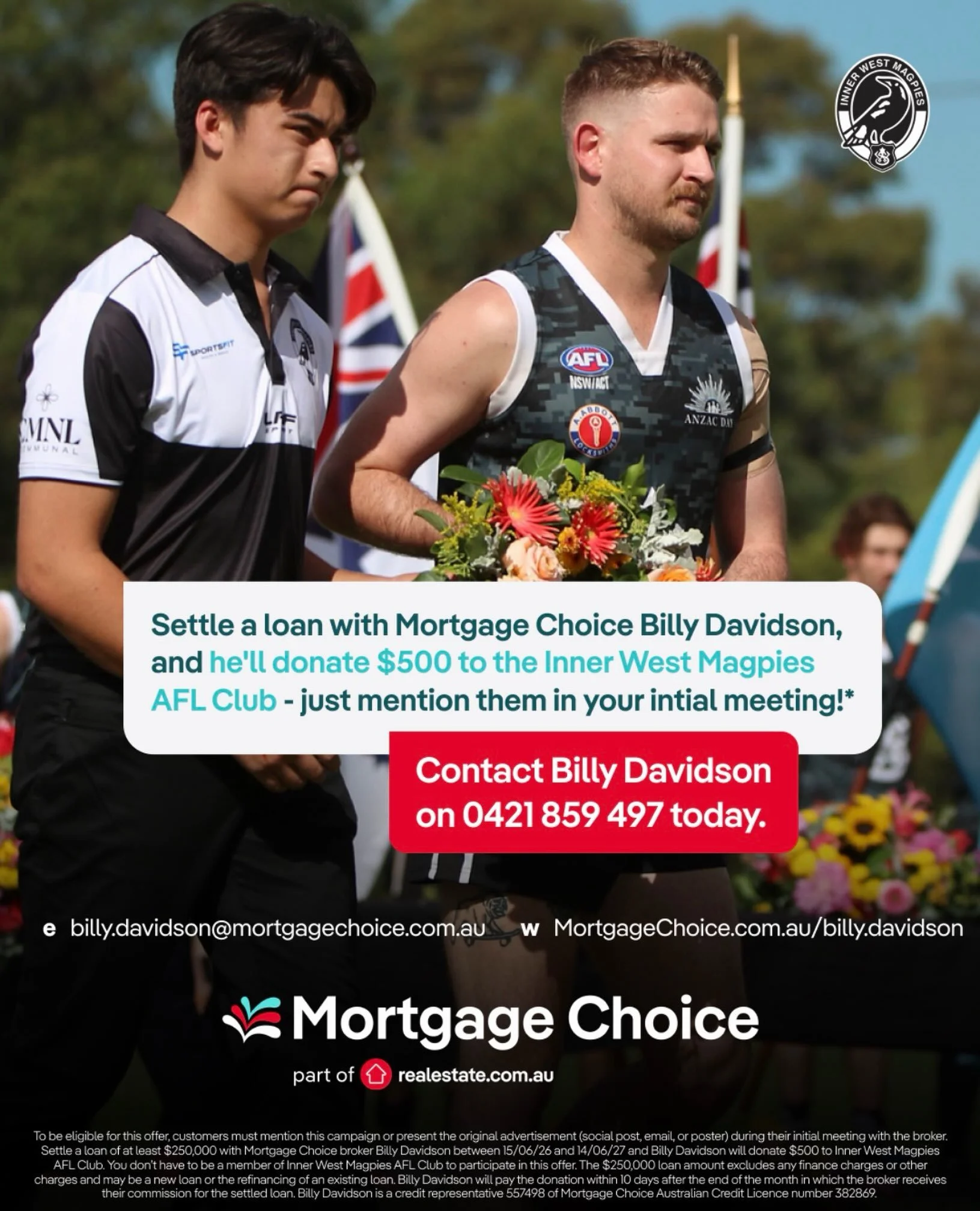 TURN YOUR HOME LOAN INTO $500 FOR THE MAGPIES
 
Support the Inner West Magpies while getting a better deal on your home loan

 
 

The Inner West Magpies AFL Club has partnered with local Mortgage Choice broker Billy Davidson to give our members, sup