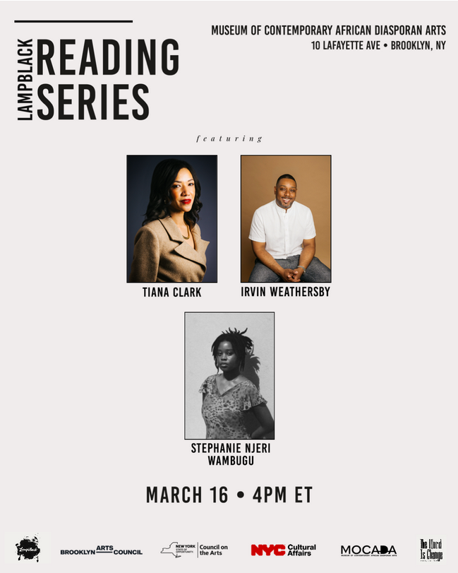 Lampblack Reading Series ft. Stephanie Wambugu (Lonely Crowds), Irvin Weathersby (In Open Contempt), Tiana Clark (Scorched Earth) 