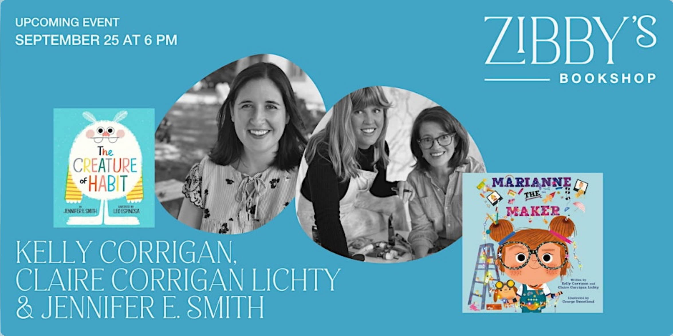 Kelly Corrigan, Claire Corrigan Lichty & Jennifer E. Smith