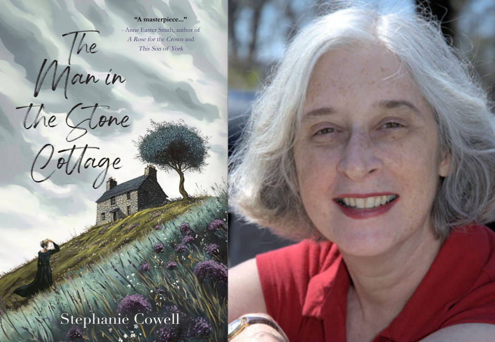 Stephanie Cowell (THE MAN IN THE STONE COTTAGE)