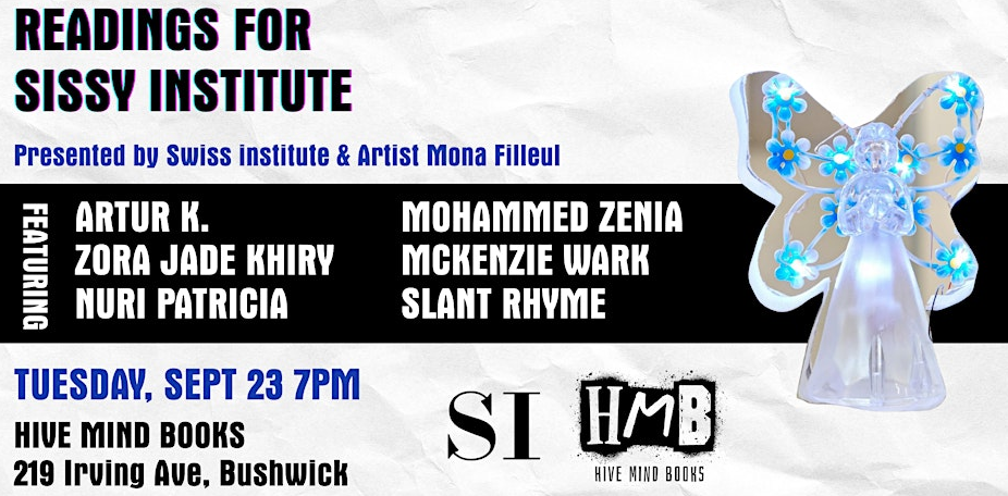 READINGS FOR SISSY INTITUTE feat. Artur K., Zora Jade Khiry, Nuri Patricia, Mohammed Zenia, and McKenzie Wark