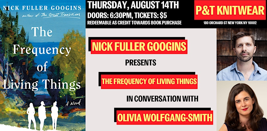 Nick Fuller Googins (THE FREQUENCY OF LIVING THINGS) with Olivia Wolfgang-Smith