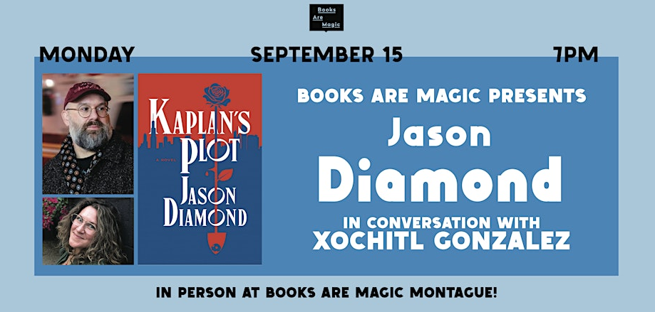 Jason Diamond (KAPLAN’S PLOT) with Xochitl Gonzalez