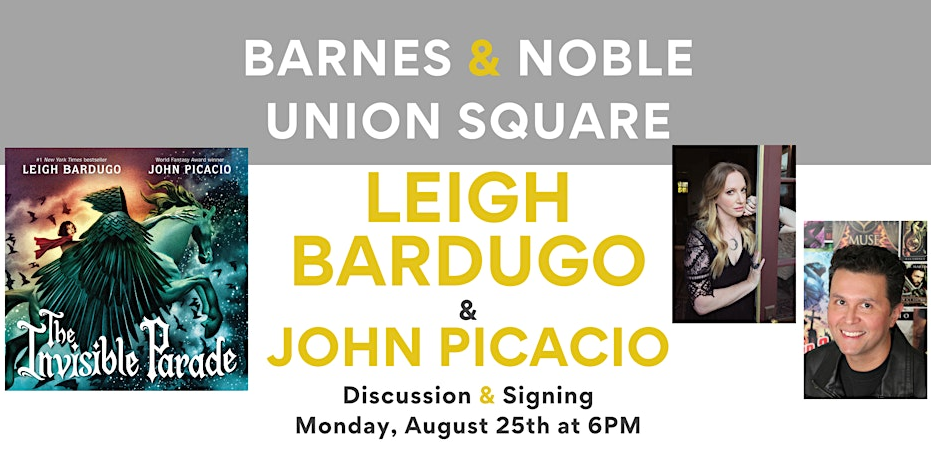 Leigh Bardugo & John Picacio (THE INVISIBLE PARADE) launch