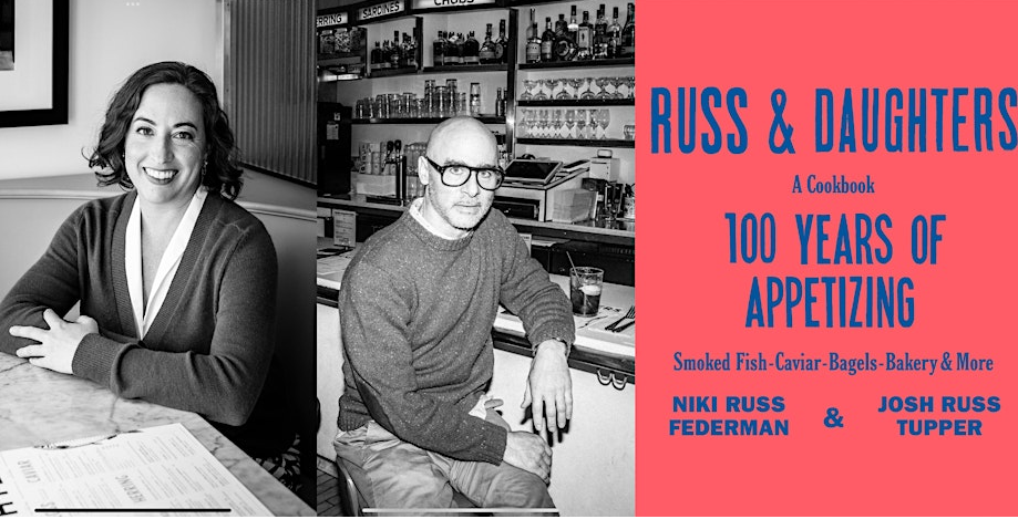 Niki Russ Federman & Josh Russ Tupper (RUSS & DAUGHTERS: 100 Years of Appetizing) cookbook