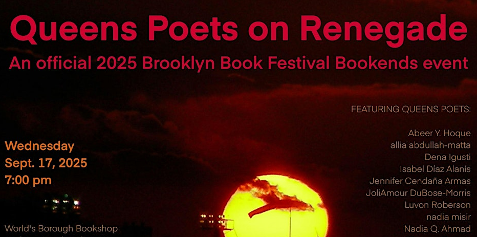 EXQUISITE CORPSE, Queens Edition “Renegade” poetry panel - BKBF 2025