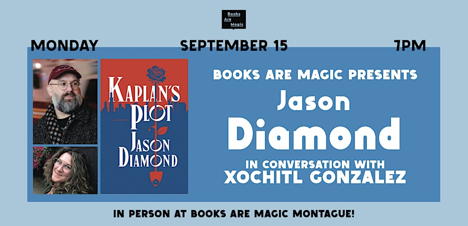 Jason Diamond (KAPLAN’S PLOT) with Xochitl Gonzalez