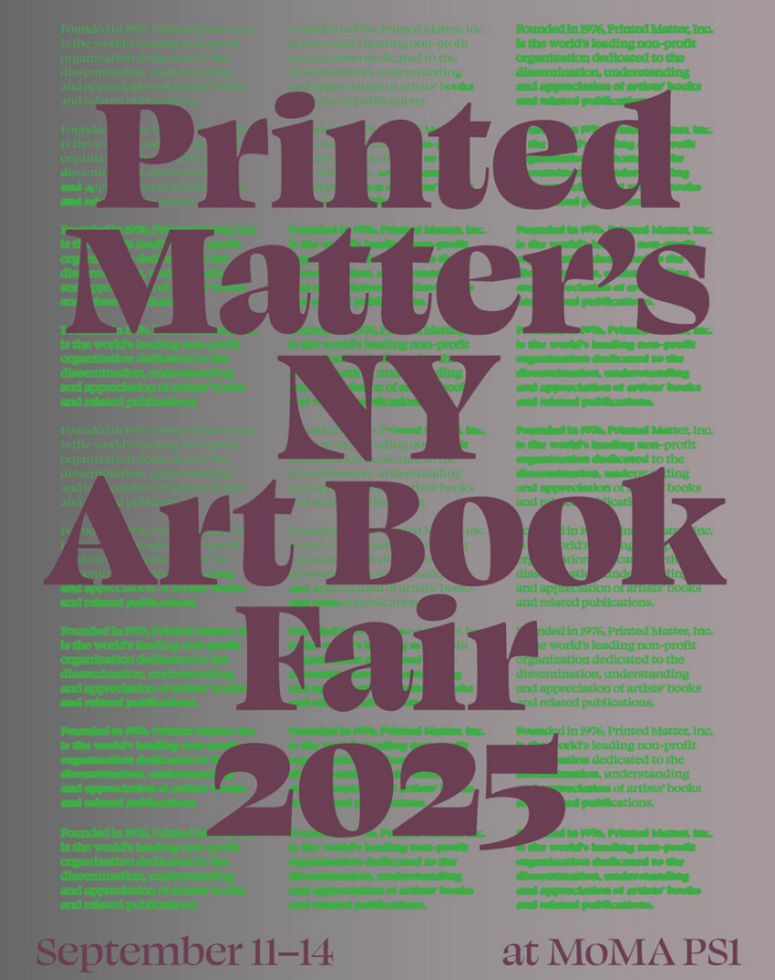 2025 PRINTED MATTER’S NY ART BOOK FAIR