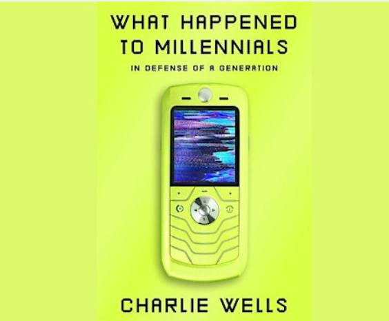 Charlie Wells (WHAT HAPPENED TO MILLENNIALS: In Defense of a Generation) launch