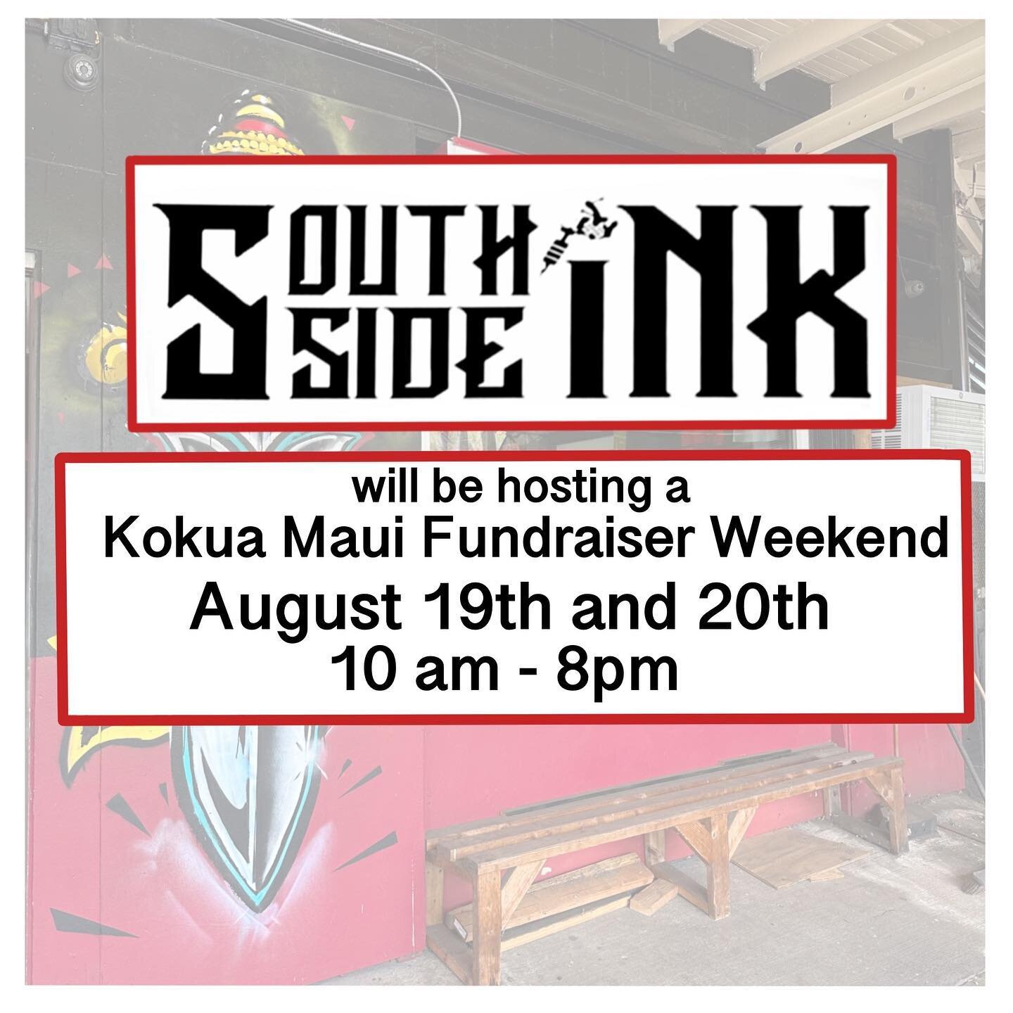 Aloha everyone!🌺

Southside Ink Tatau will be holding a Kokua Maui Fundraiser Weekend starting Saturday, August 19th - Sunday, August 20th. A few of our artists will be having flash designs and tattoo specials. We will also be selling hotdogs and re