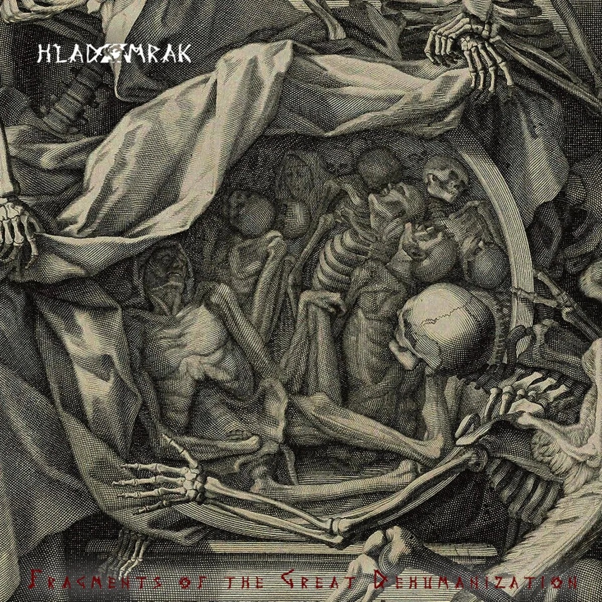 Hladomrak - Fragments of the great dehumanization.jpg