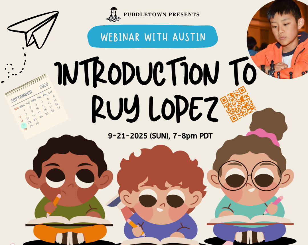 September Webinar with Austin: “Introduction to Ruy Lopez”