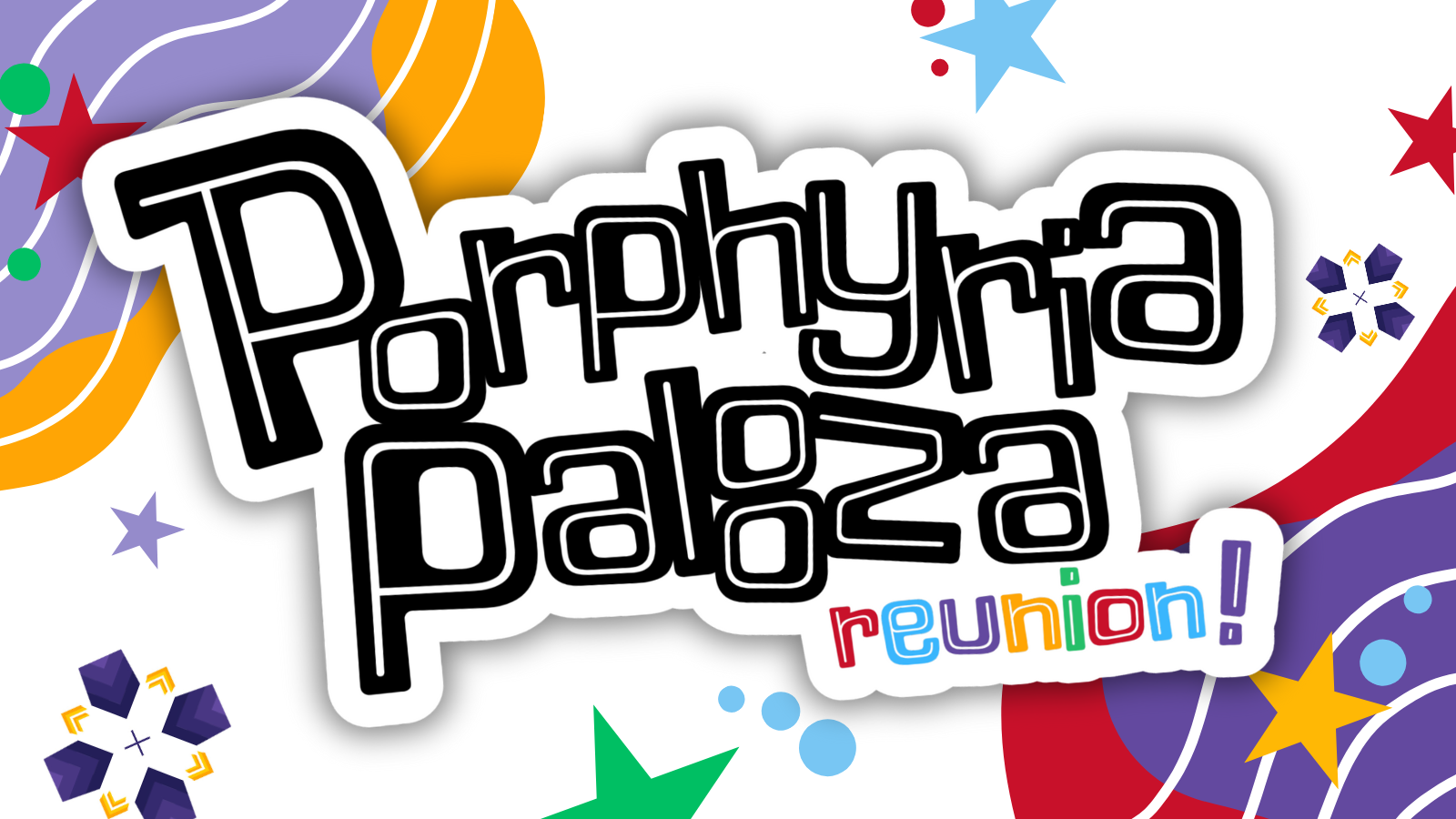 Porphyria Palooza Reunion (Online)!