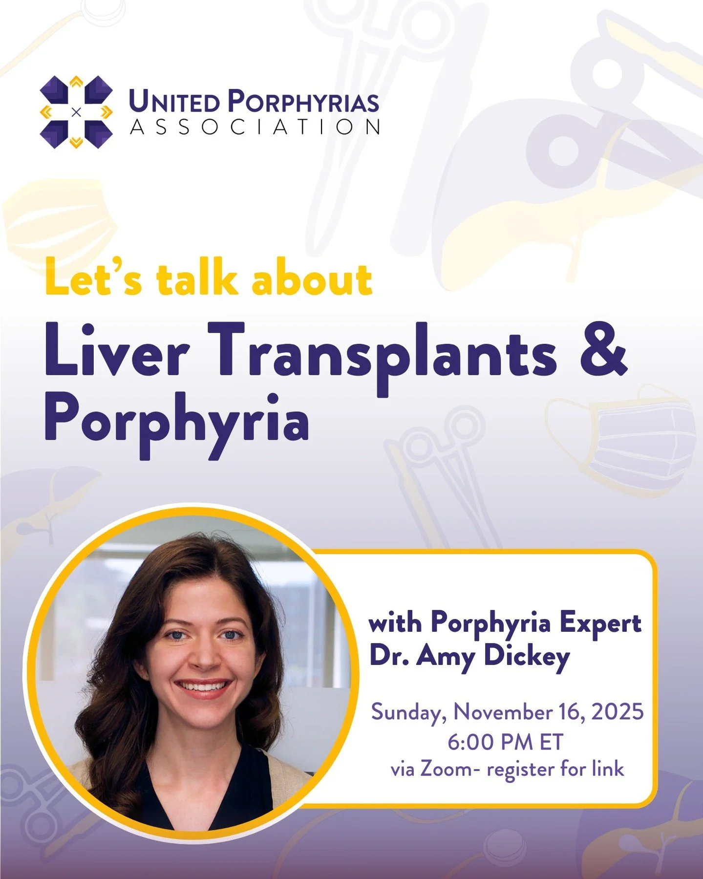 Join us for an informative and insightful webinar exploring the science and realities of liver transplants in porphyria. Porphyria expert Dr. Amy Dickey, MGH, will discuss when a transplant may be considered, what the process involves, potential risk