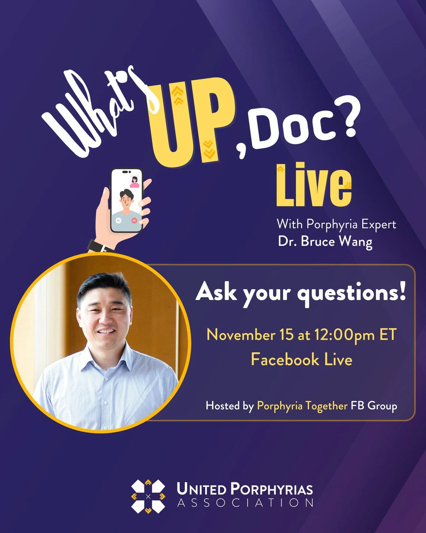 📣 What&rsquo;s Up, Doc? is back this Saturday!

Dr. Bruce Wang, Porphyria Expert from UCSF, will be LIVE in our Porphyria Together Facebook group answering your questions in real time! 💬

🗓️ Date: Saturday, November 15, 2025
🕛 Time: 12:00 PM ET (
