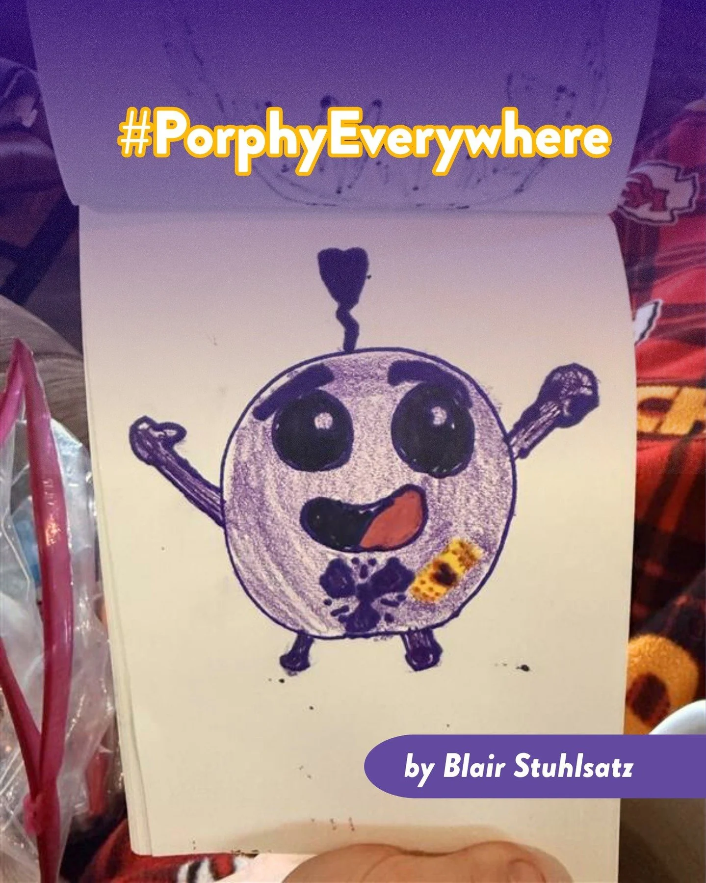 We&rsquo;re leaving this here to brighten your day 💜

This adorable drawing was created by Blair Stuhlsatz, whose older siblings Clint &amp; Hattie live with EPP. Seeing Porphy through the eyes of our community, especially the youngest members, remi