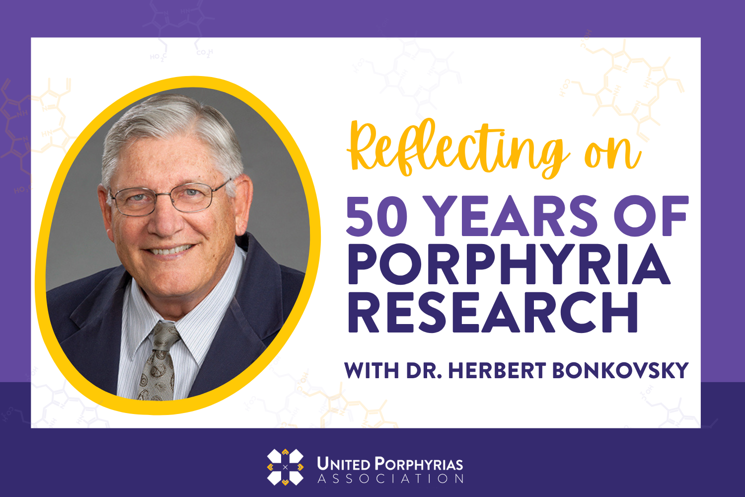 Webinar: Reflecting on 50 Years of Porphyria Research with Dr. Herbert Bonkovsky