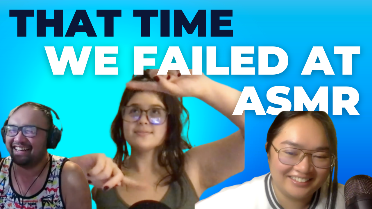 Ep. 37: That Time Kwento-Kwento Tried To Do ASMR...Again