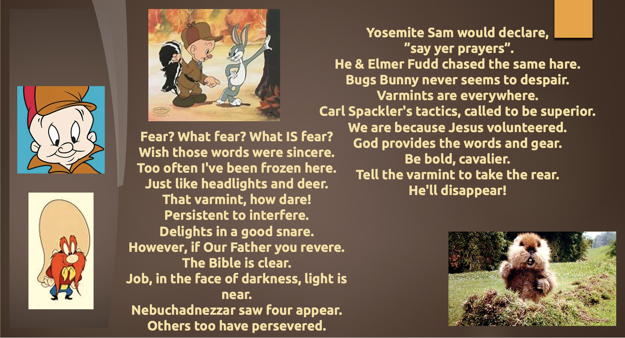 Yosemite Sam, Elmer Fudd, Bugs Bunny, Carl Spackler, gopher, yellow smiley faces, fun ways to overcome fear, brown ribbon background, yellow background, brown background with Looney Tunes and Merrie Melodies cartoons