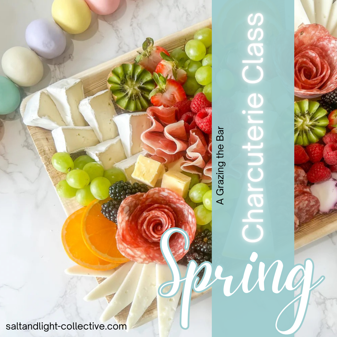 Spring Charcuterie Class | Adults & Kids 10+ | March 22