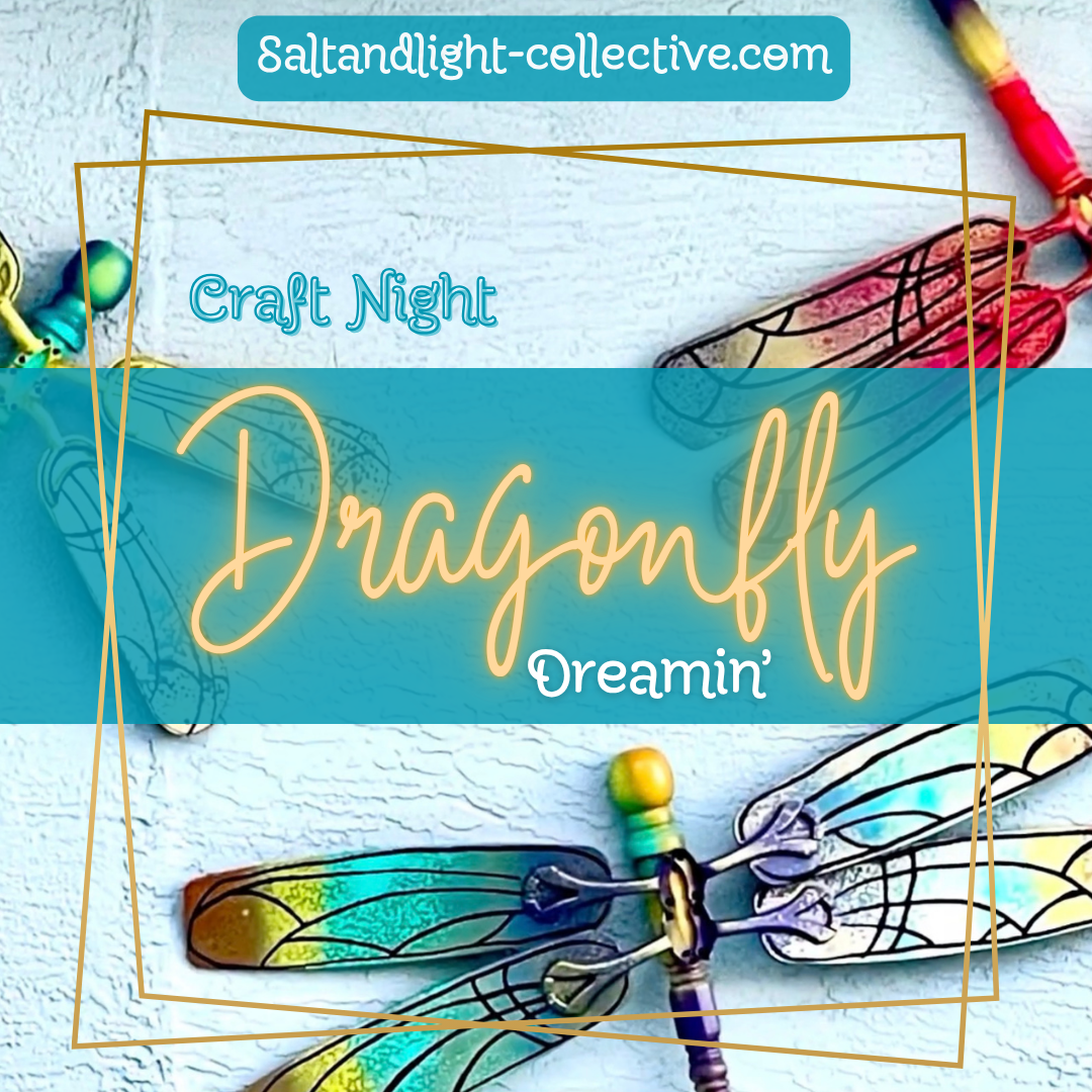 Dragonfly Dreamin' Craft Night | Adults &amp; Kids 8+ | June 2