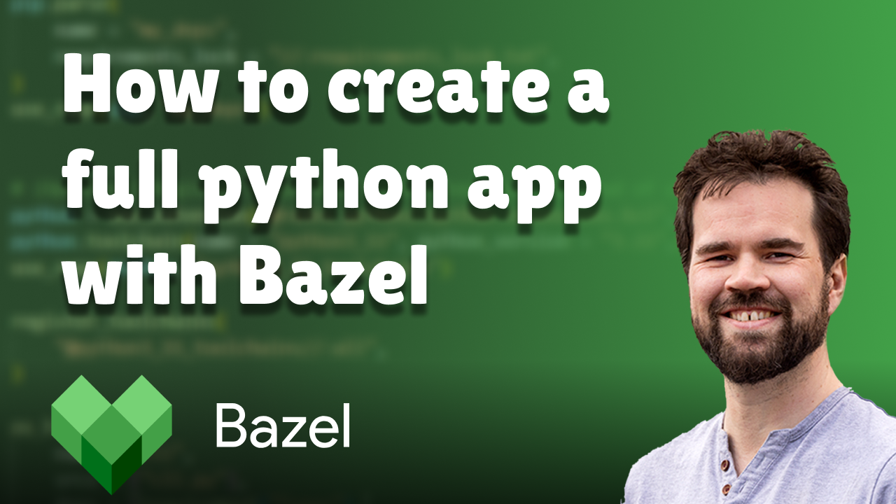 How to create a full python app with Bazel