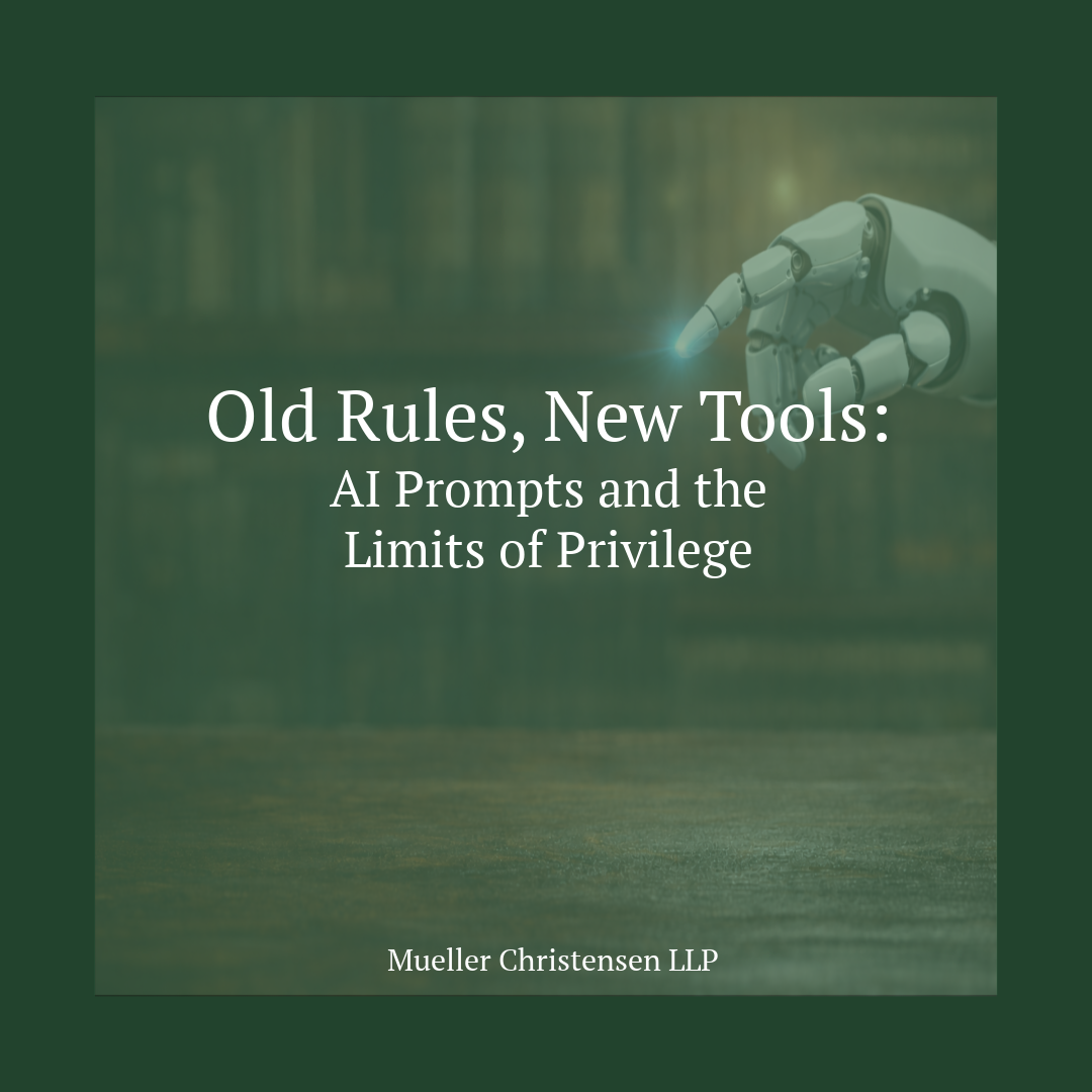 Old Rules, New Tools: AI Prompts and the Limits of Privilege