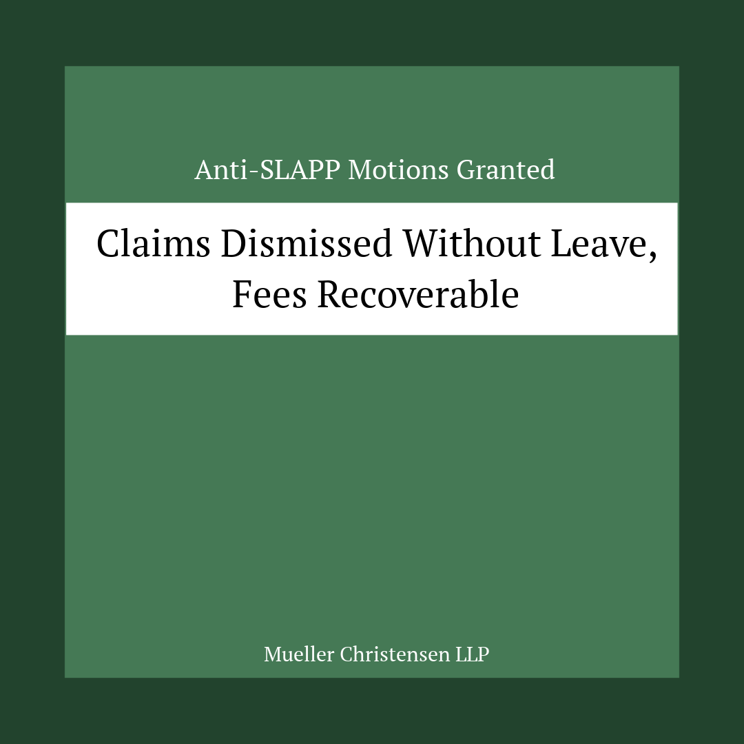 Anti-SLAPP Motions Granted