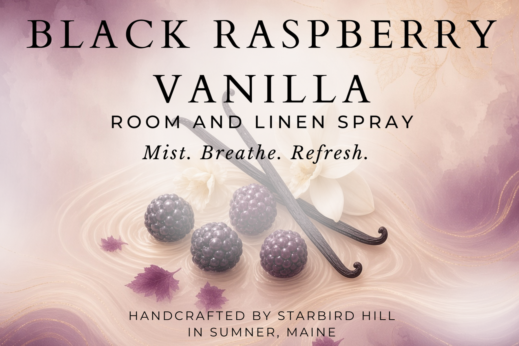 Label for Black Raspberry Vanilla room and linen spray with an artistic background featuring blackberries, vanilla beans, white flowers, and purple leaves.