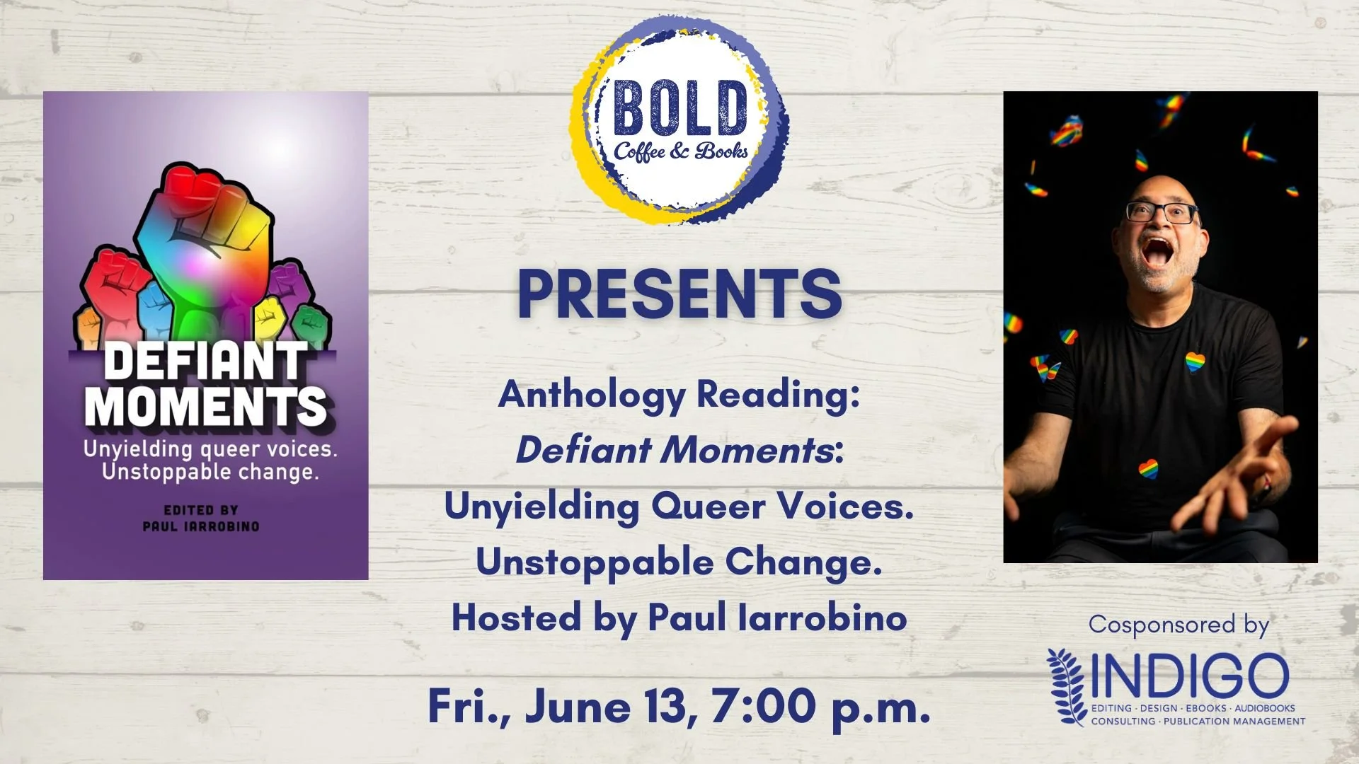 Anthology Reading: Defiant Moments: Unyielding Queer Voices. Unstoppable Change. Hosted by Paul Iarrobino