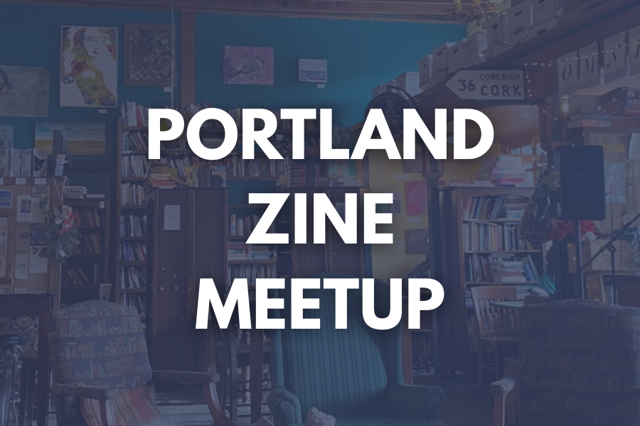 Portland Zine Meetup