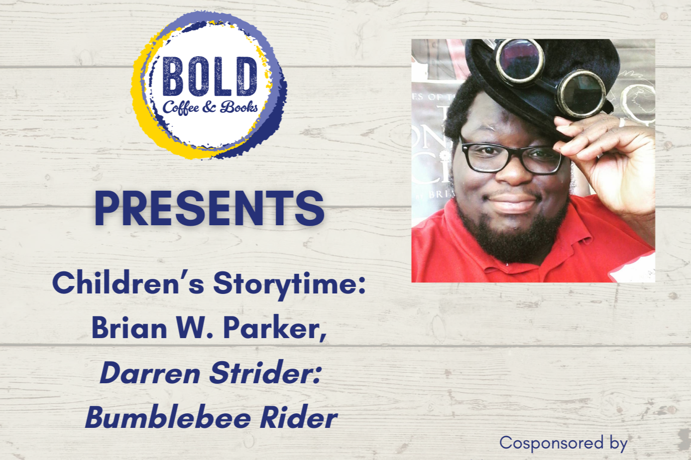 Children’s Storytime: Brian W. Parker, Darren Strider: Bumblebee Rider