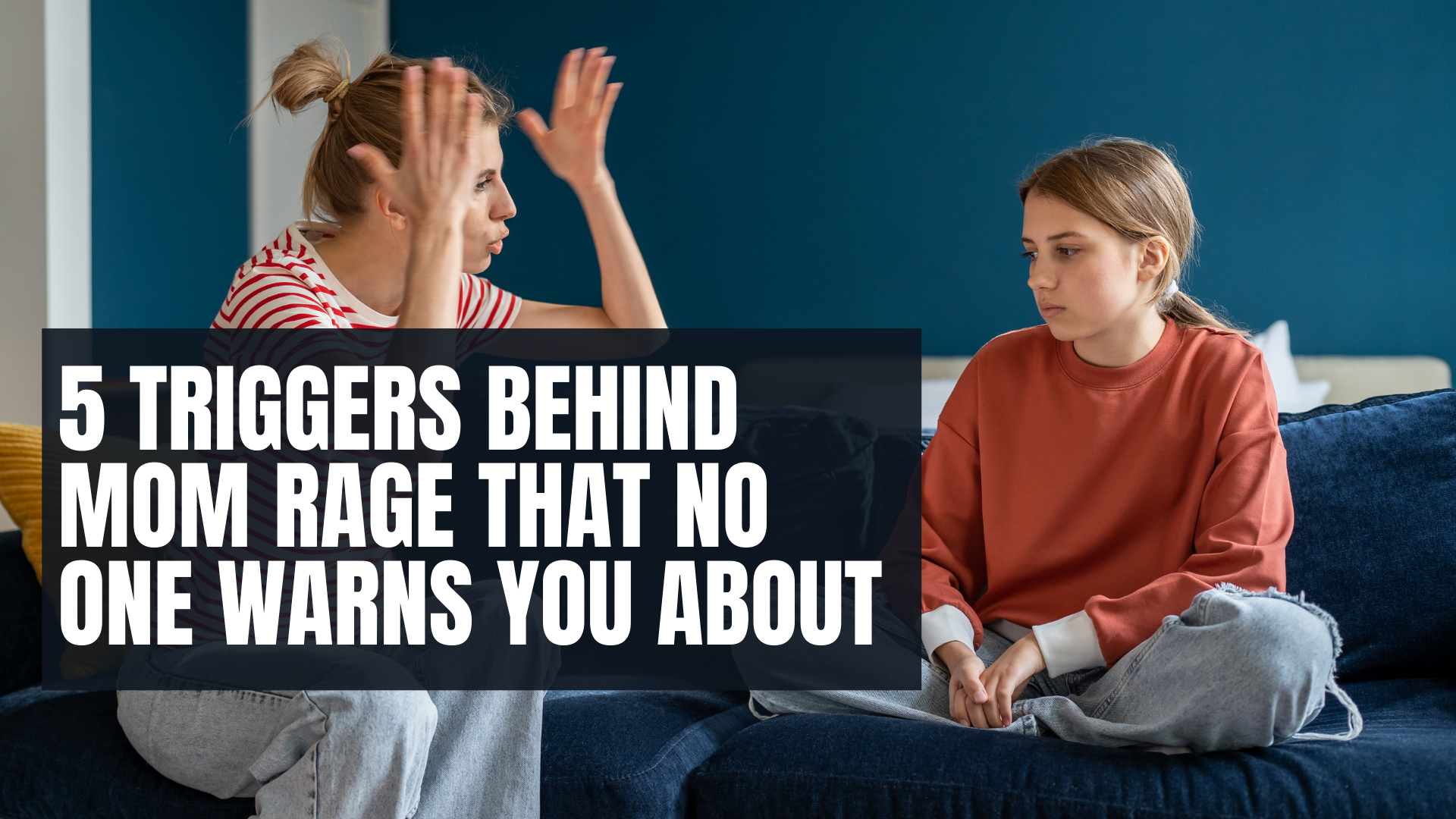 5 Triggers Behind Mom Rage That No One Warns You About + Practical Regulation Tools That Actually Help