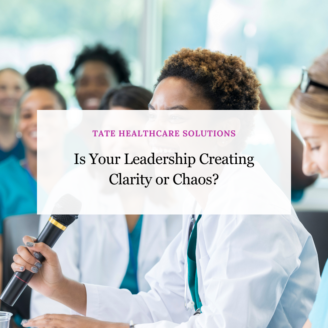 Is Your Leadership Creating Clarity or Chaos?