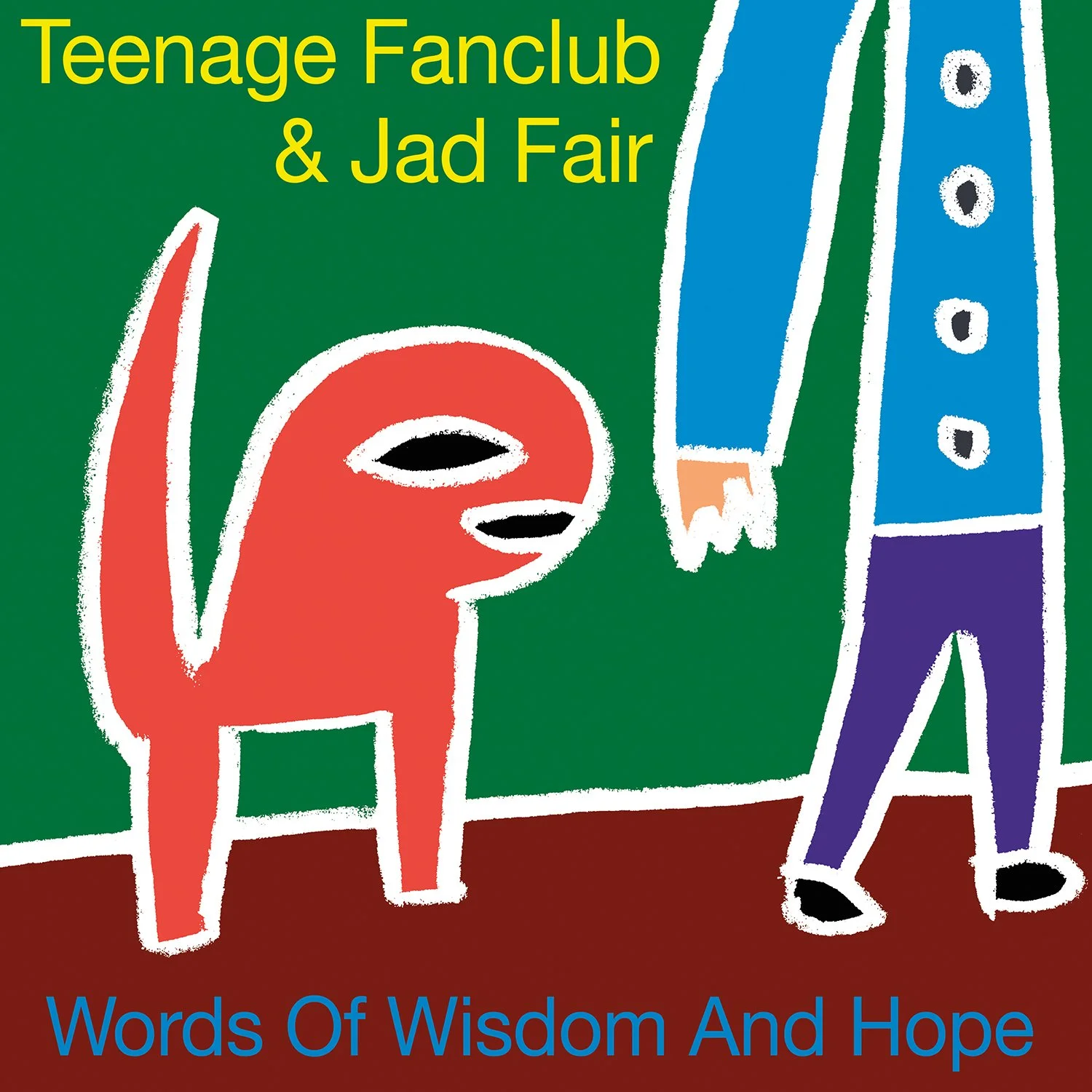 Teenage Fanclub & Jad Fair | Words of Wisdom and Hope