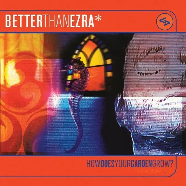 Better_Than_Ezra_How_Does_Your_Garden_Grow_RSD_2025.jpeg